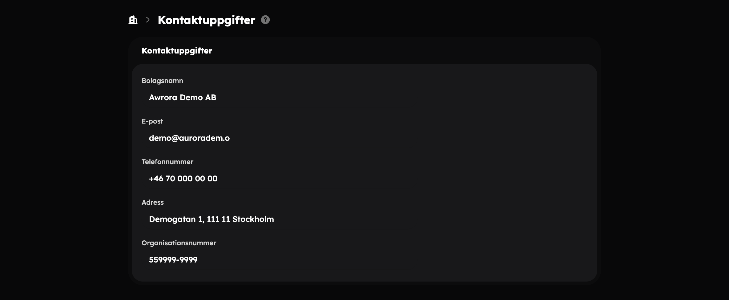 Inställningar → Organisation → Kontaktuppgifter med Bolagsnamn, E-post, Telefonnummer, Adress och Organisationsnummer